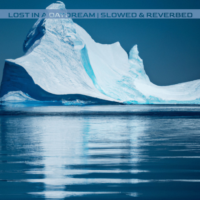 Lost In A Daydream (Slowed & Reverbed) album cover