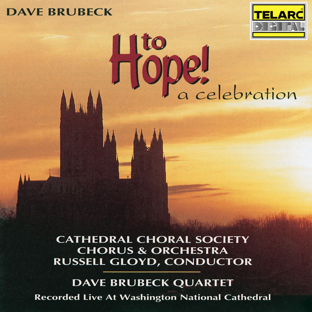 Dave Brubeck: To Hope! A Celebration (Live at the Washington National Cathedral, Washington, D.C. / June 12, 1995) album cover