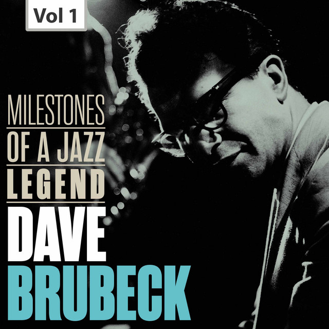 Dave Brubeck: Milestones of a Jazz Legend, Vol. 1 album cover