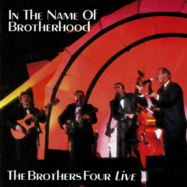 In the Name of Brotherhood: The Brothers Four Live album cover