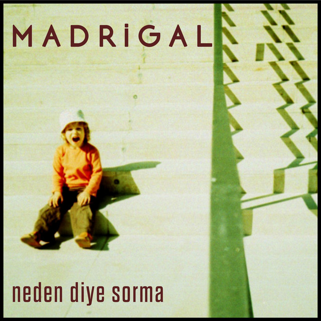 Madrigal – Neden Diye Sorma album cover