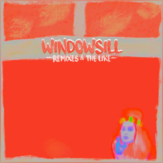 SANCHEZ BY THE SEA* – Windowsill (Remixes & The Like) album cover