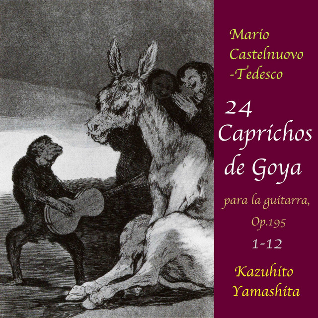 Castelnuovo-Tedesco: 24 Caprichos de Goya, No.1-12 album cover