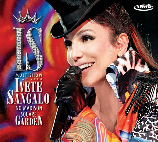 Multishow Ao Vivo - Ivete Sangalo No Madison Square Garden (Ao Vivo No Madison Square Garden / 2010) album cover
