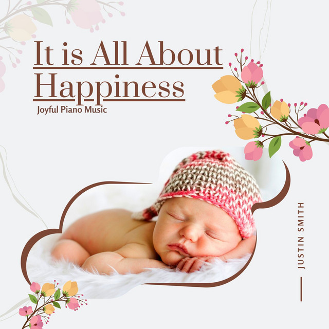 It is All About Happiness - Joyful Piano Music album cover