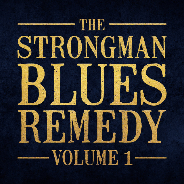 The Strongman Blues Remedy Vol. 1 album cover