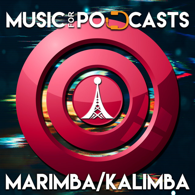 Music for Podcasts: Marimba/Kalimba album cover