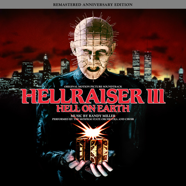 Hellraiser III: Hell On Earth (Remastered Anniversary Edition) [Original Motion Picture Soundtrack] album cover