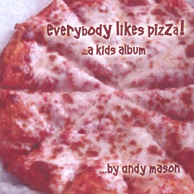 Everybody Likes Pizza! A Kids Album album cover