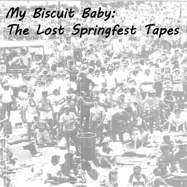 My Biscuit Baby: The Lost Springfest Tapes album cover