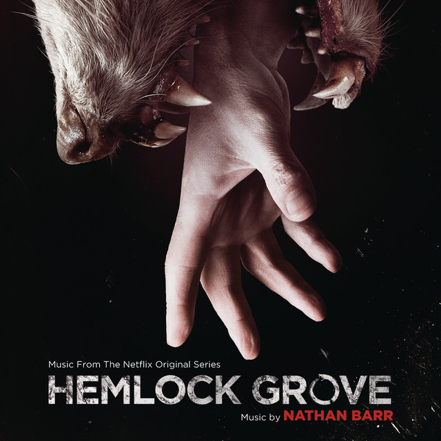 Hemlock Grove (Music From The Netflix Original Series) album cover