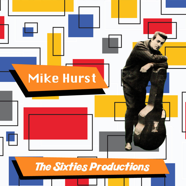 Mike Hurst: The Sixties Productions album cover