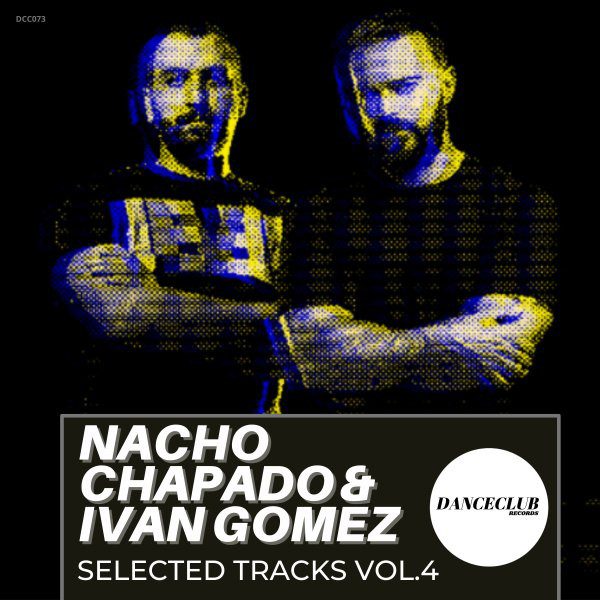 Nacho Chapado & Ivan Gomez Selected Tracks, Vol. 4 album cover