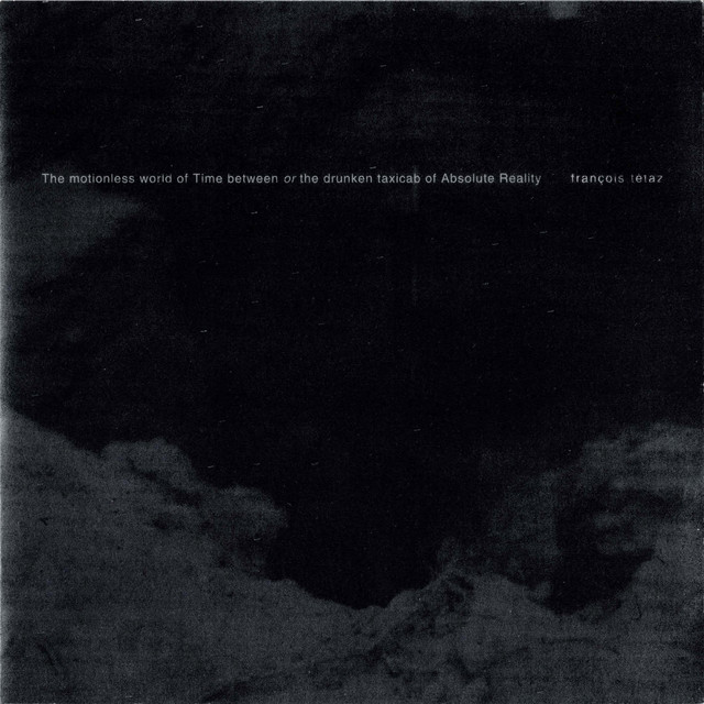The motionless world of Time between or the drunken taxicab of Absolute Reality album cover