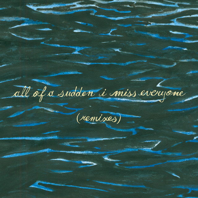 All of a Sudden I Miss Everyone (Remixes) album cover