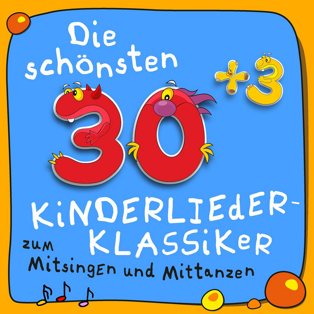 Die schönsten 30plus3 Kinder-Lieder (Deutsche Kinderlieder-Klassiker zum Mitsingen) album cover