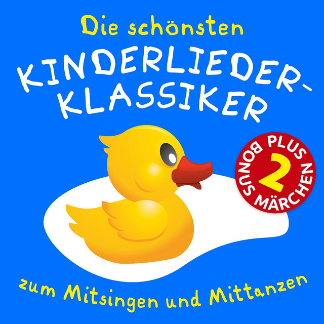 Die schönsten deutschen Kinder-Lieder-Klassiker (Kinderlieder zum mitsingen und mittanzen, plus 2 Bonus-Märchen!) album cover