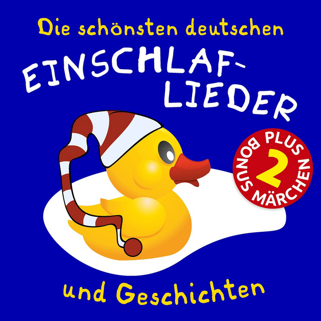 Die schönsten deutschen Einschlaf-Lieder und Geschichten (Kinderlieder-Klassiker und Märchen für die gute Nacht. Plus 2 Bonus-Märchen!) album cover