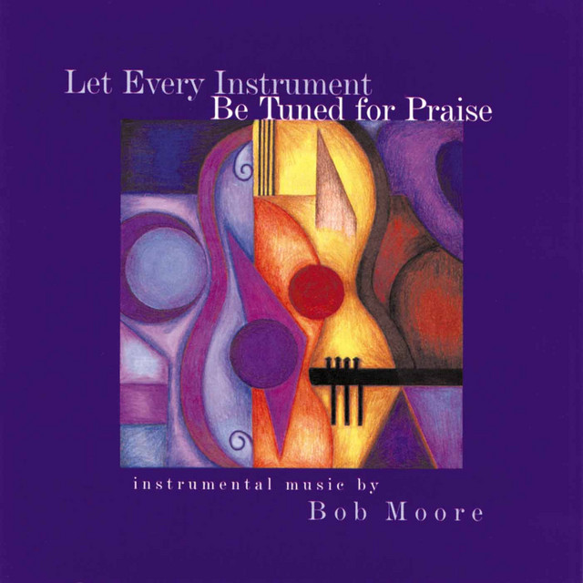 Let Every Instrument Be Tuned for Praise album cover