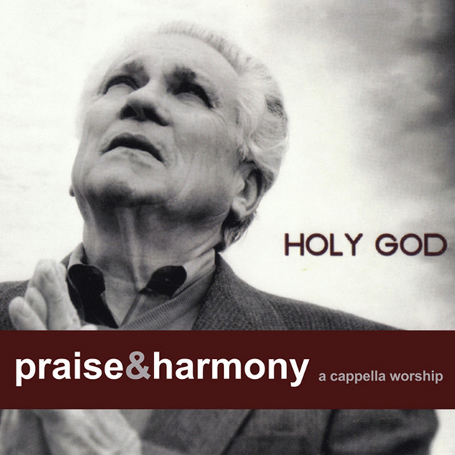 Holy God: Praise & Harmony (A Cappella Worship) album cover