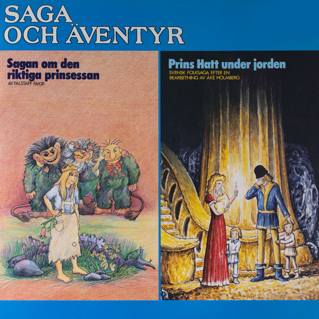 Saga och äventyr: Sagan om den riktiga prinsessan & Prins Hatt under jorden album cover