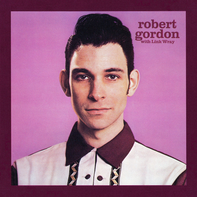 Robert Gordon with Link Wray (with Link Wray) album cover