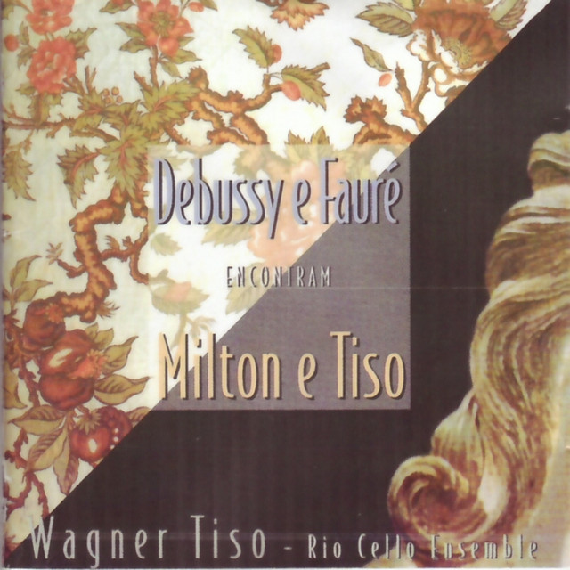 Various Composers: Debussy e Fauré Encontram Milton e Tiso album cover