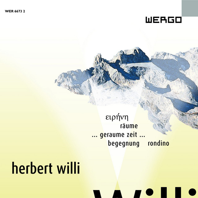 Willi: Eirene / Räume / Geraume Zeit / Begegnung / Rondino album cover