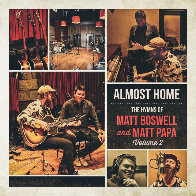 Almost Home - The Hymns Of Matt Boswell And Matt Papa (Vol. 2) album cover