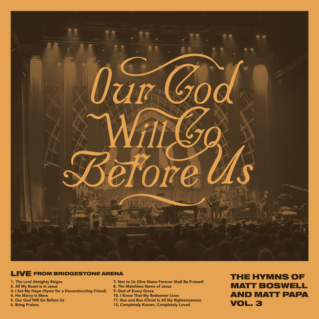 Our God Will Go Before Us - The Hymns Of Matt Boswell And Matt Papa Vol. 3 (Live) album cover