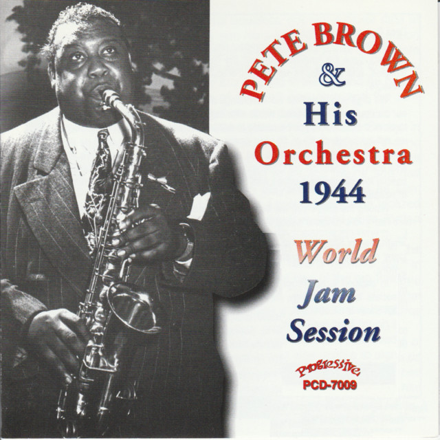 Pete Brown and His Orchestra 1944 World Jam Session album cover