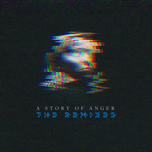 A Story Of Anger - The Remixes album cover
