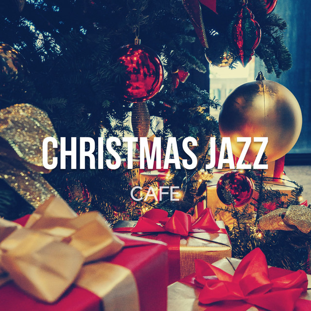 Christmas Jazz Cafe - Cozy Relaxing Winter Holiday Music album cover