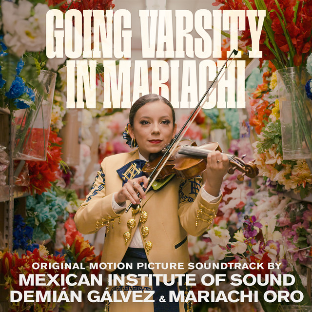 Going Varsity In Mariachi (Original Motion Picture Soundtrack) album cover