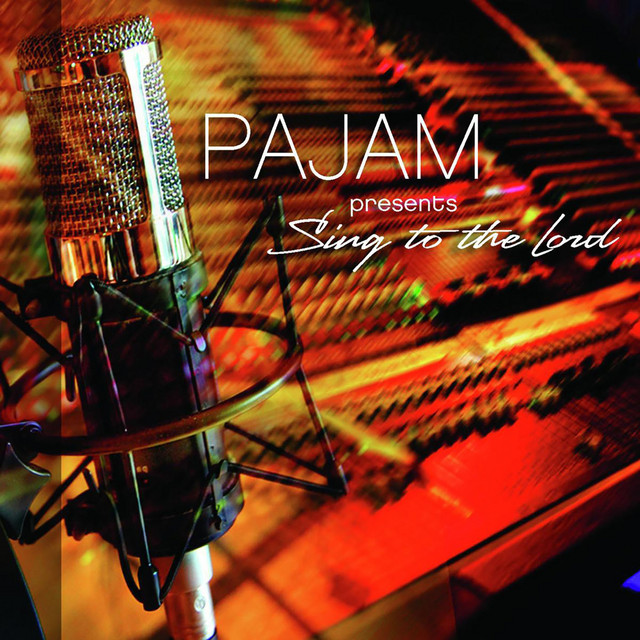 Pajam Presents: Sing to the Lord album cover