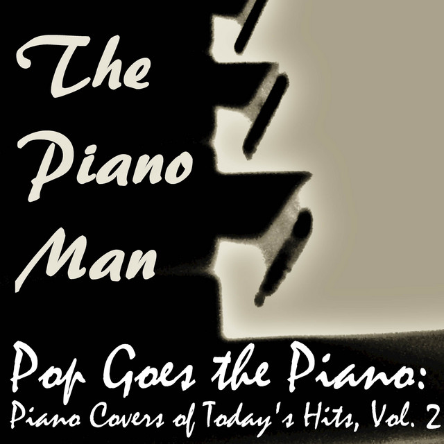 Pop Goes the Piano: Piano Covers of Today's Hits, Vol. 2 album cover