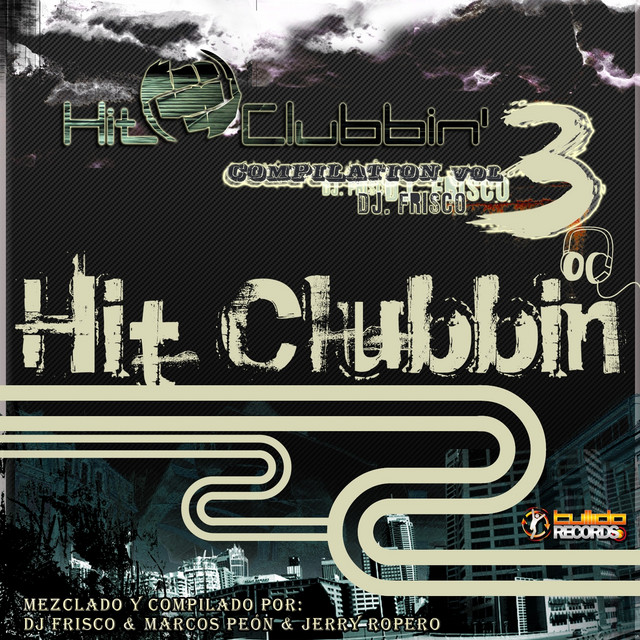 Hit Clubbin Compilation, Vol. 3 (Mixed By DJ Frisco & Marcos Peón vs. Jerry Ropero) album cover