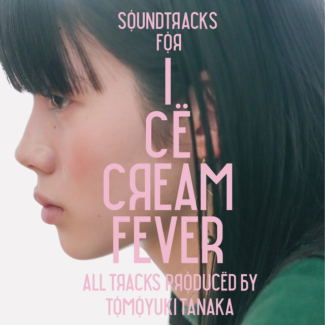 SOUNDTRACKS FOR ICE CREAM FEVER album cover