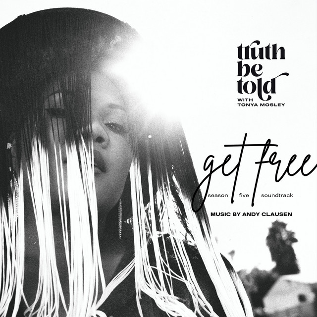 Truth Be Told with Tonya Mosley: Season 5 (Music from the Original Podcast) album cover