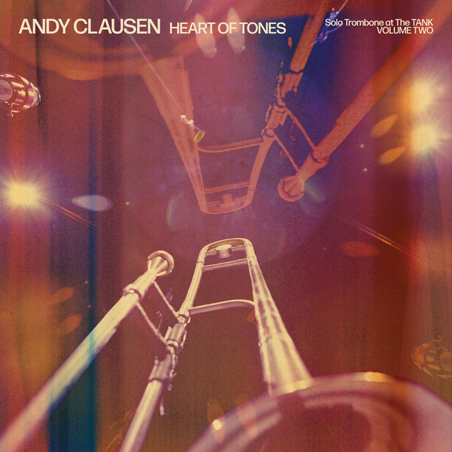 Heart of Tones: Solo Trombone at The TANK, Vol. 2 album cover