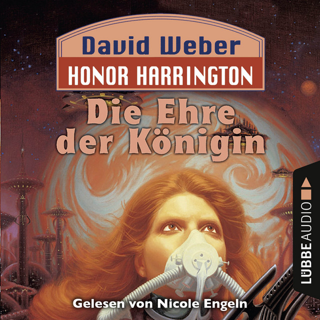 Die Ehre der Königin [Honor Harrington, Teil 2 (Ungekürzt)] album cover