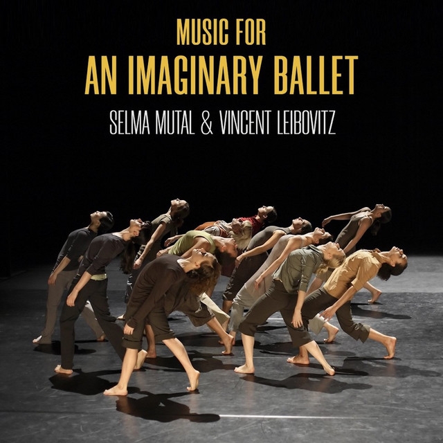 Music for an Imaginary Ballet - Selma Mutal & Vincent Leibovitz album cover