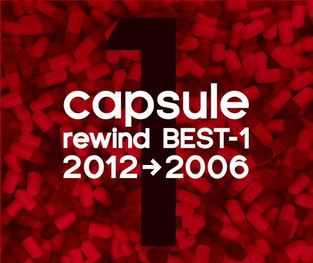 capsule rewind BEST-1 2012-2006 album cover