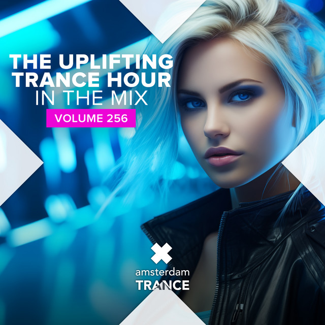 The Uplifting Trance Hour - In The Mix Vol. 256 album cover