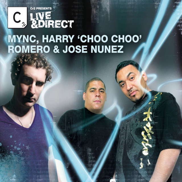 Cr2 Presents LIVE & DIRECT - MYNC, Harry Choo Choo Romero & Jose Nunez (Deluxe Edition) album cover