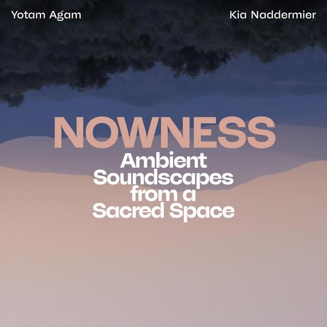 Nowness: Ambient Soundscapes from a Sacred Space album cover