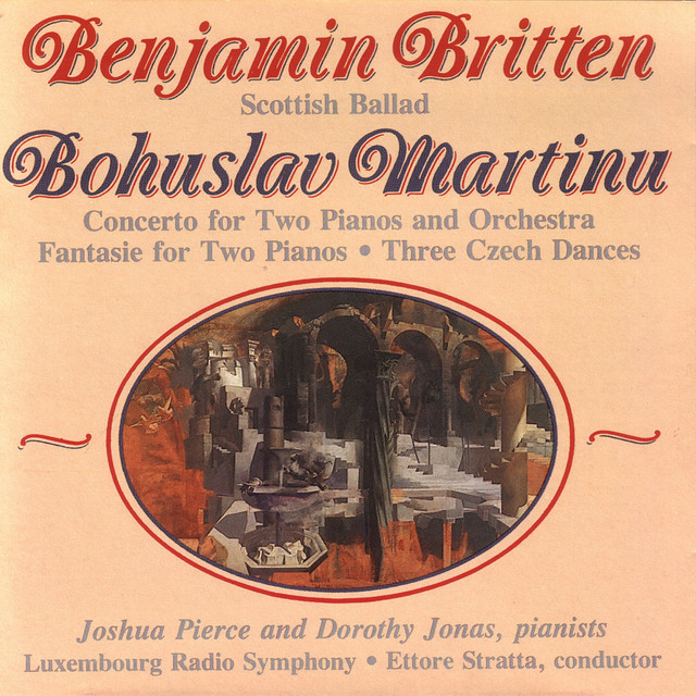 Benjamin Britten: Scottish Ballad/ Bohuslav Martinu: Concerto for Two Pianos and Orchestra and other works. album cover