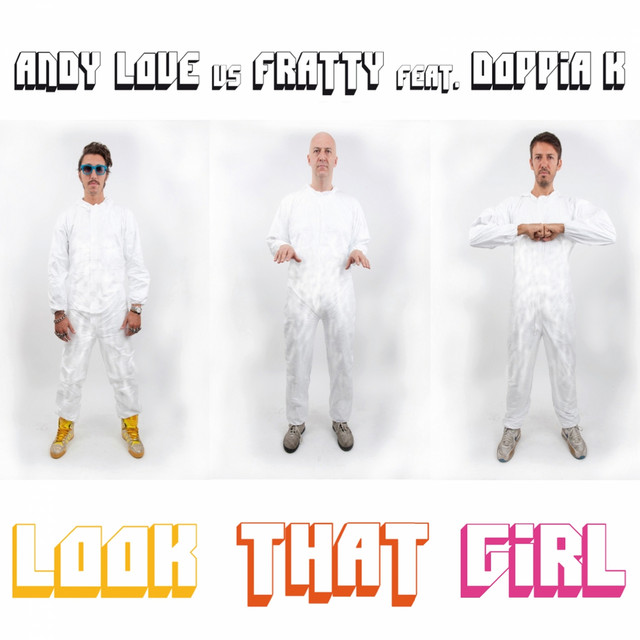 Look That Girl (Incl. Love is Underground) [Andy Love Vs. Fratty] album cover