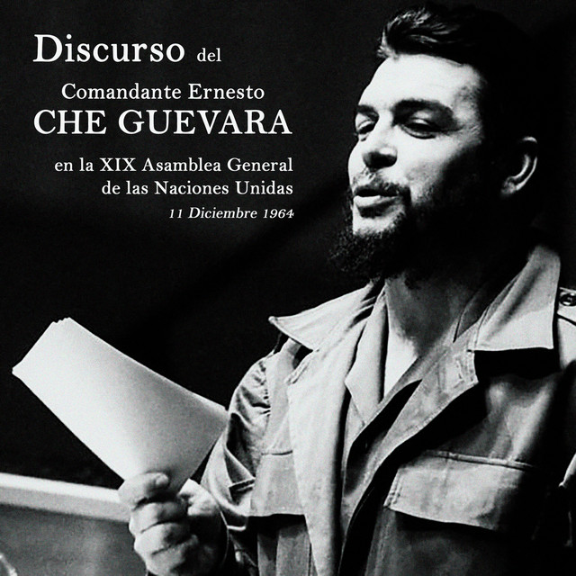 Discurso del Comandante Ernesto Che Guevara en la XIX Asamblea General de las Naciones Unidas (completo) album cover