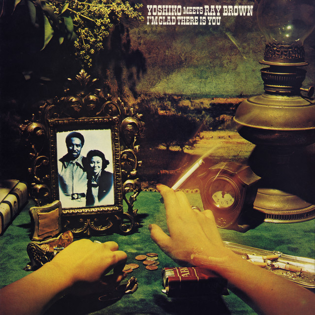 Yoshiko Meets Ray Brown / I'm Glad There Is You album cover